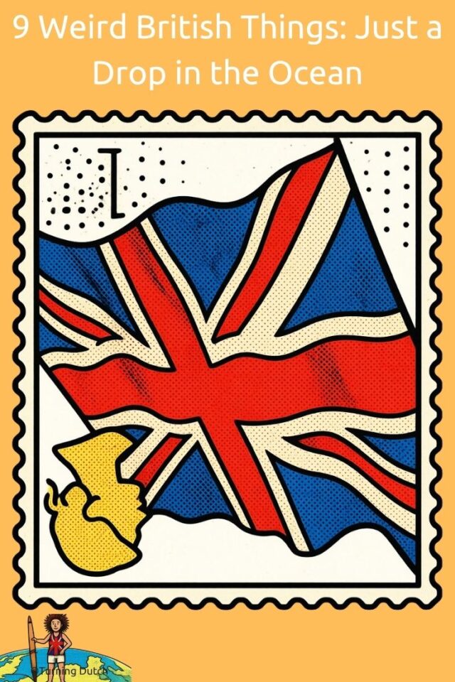 9-Weird-British-Things-1-640x960 9 Weird British Things: Just a Drop in the Ocean
