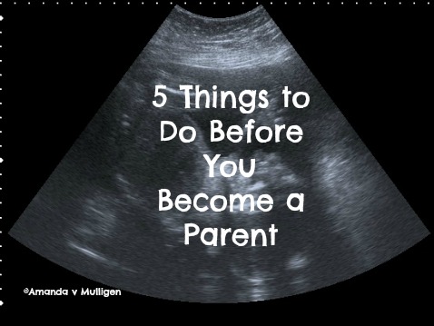 b76e2-52bthings2bto2bdo2bbefore2byou2bbecome2ba2bparent 5 Things to Do Before You Become a Parent