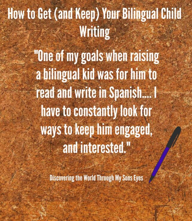 bd2de-how2bto2bget2b2528and2bkeep25292byour2bbilingual2bchild2bwriting2b1-e1607086307864-640x736 How to Get (and Keep) Your Bilingual Child Writing