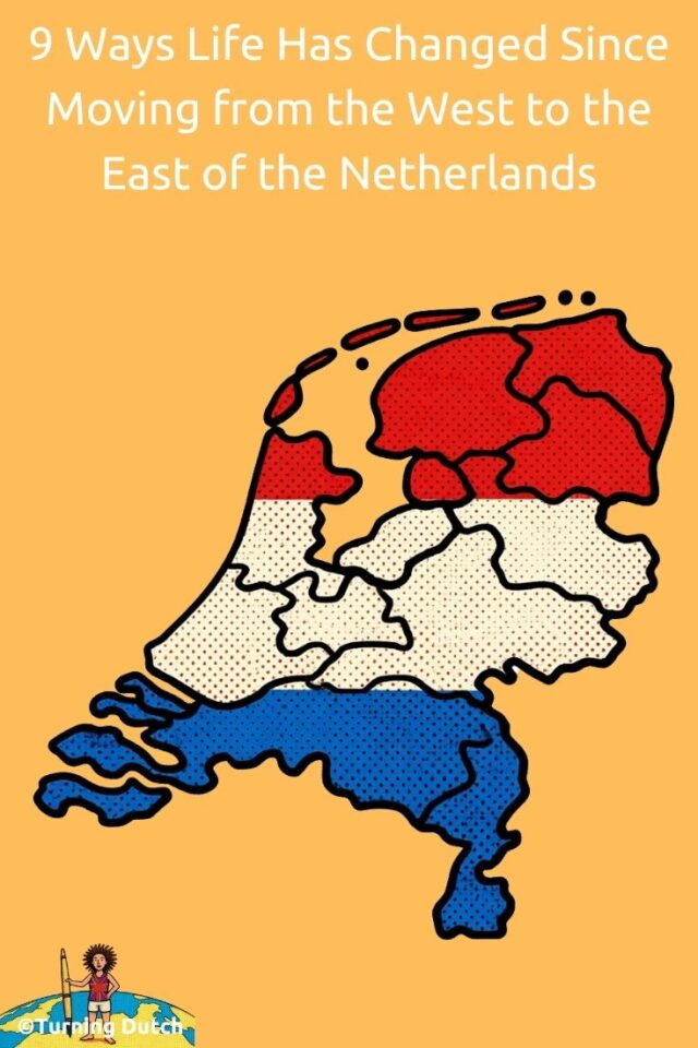 9-Ways-Life-Has-Changed-Since-Moving-from-the-West-to-the-East-of-the-Netherlands-640x960 9 Ways Life Has Changed Since Moving from the West to the East of the Netherlands