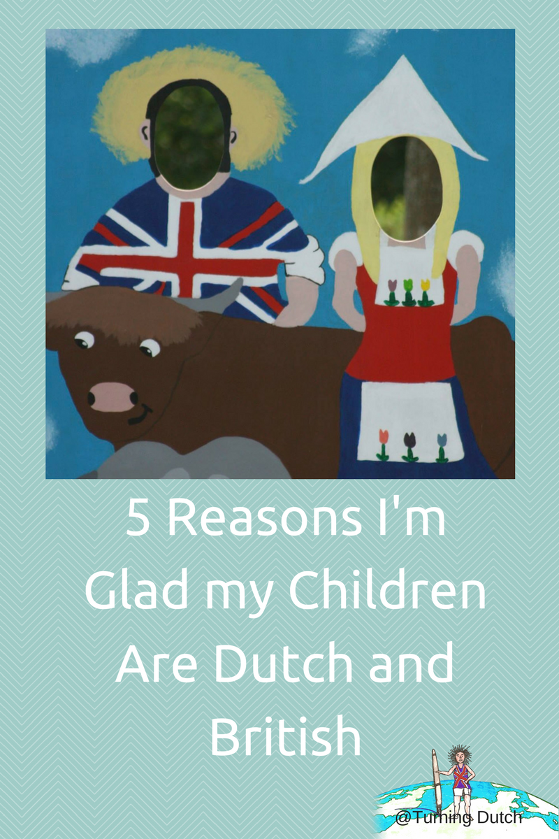 5-reasons-im-glad-my-children-are-dutch-and-british 5 Reasons I'm Glad my Children Are Dutch and British