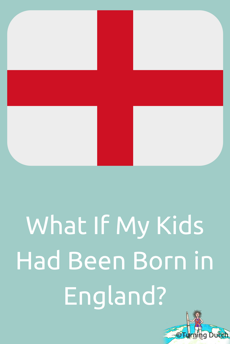 what-if-my-kids-had-been-born-in-england What If My Kids Had Been Born in England?