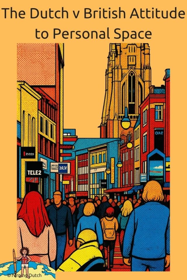 The-Dutch-v-British-Attitude-to-Personal-Space-640x960 A World Apart - Attitude to Personal Space, Brits v Dutch