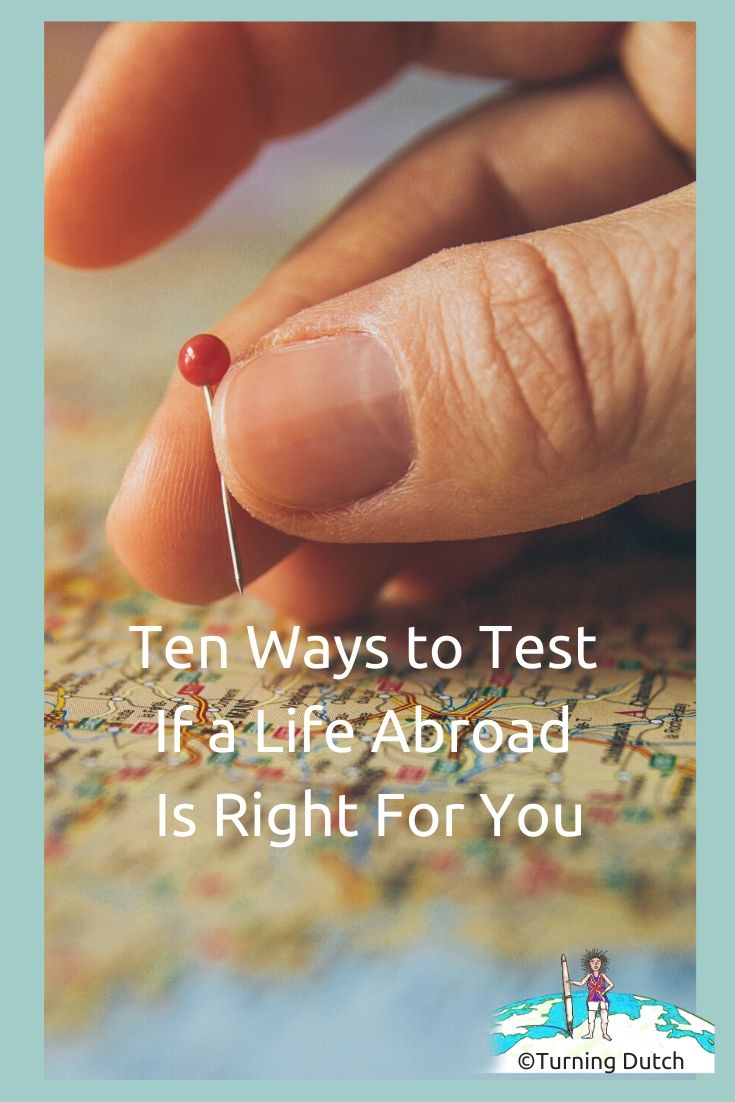ten-ways-to-test-if-a-life-abroad-is-right-for-you Ten Ways to Test If a Life Abroad Is Right For You