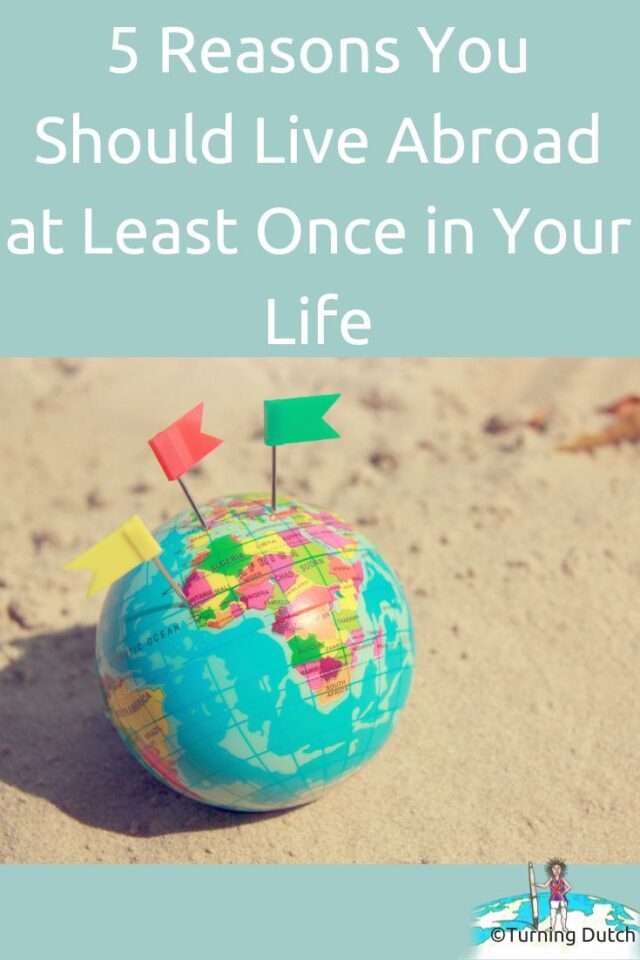 5-Reasons-You-Should-Live-Abroad-at-Least-Once-in-Your-Life-640x960 5 Reasons You Should Live Abroad at Least Once in Your Life